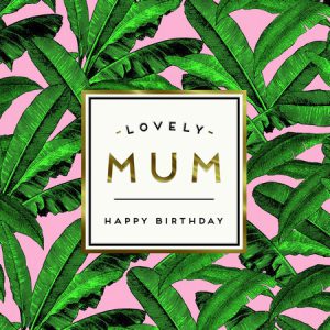 Mum – Palm Trees