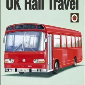 Ladybird Book of UK Rail Travel