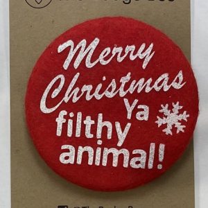 Merry Christmas Ya Filthy Animal! Christmas Badge