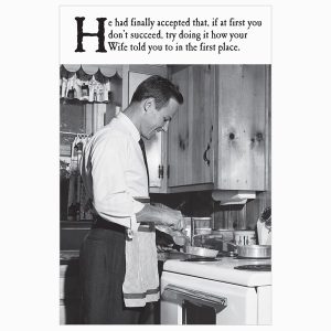 Husband – Man Cooking “Try Doing It How Your Wife Told You”