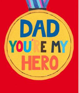Father’s Day – You’re My Hero