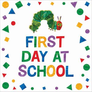 First Day At School – The Very Hungry Caterpillar