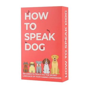 How To Speak Dog