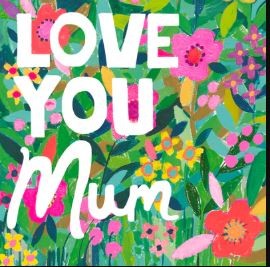 Mother’s Day – Love You Mum